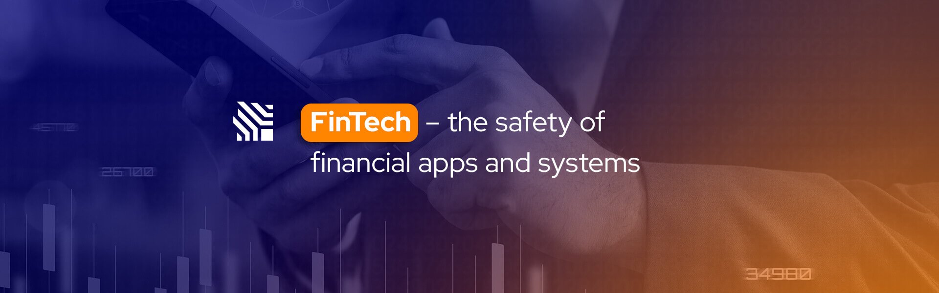 FinTech - the safety of financial apps and systems